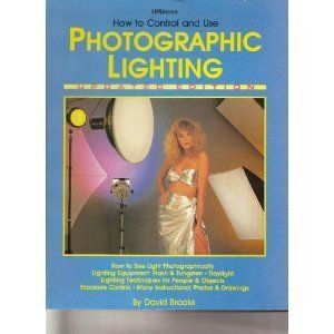   control and use Photographic Lighting by David Brooks Paperback 1989