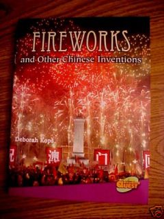 Fireworks Other Chinese Inventions by Deborah Kops