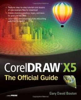 CorelDRAW x5 The Official Guide Book Gary David Bouto