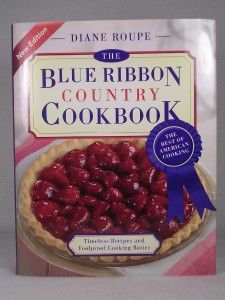 Blue Ribbon Country Cookbook by Diane Roupe Iowa State Fair Winner 660