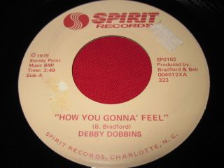Debby Dobbins 45 How You Gonna Feel Soul