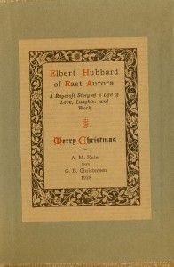 First Edition Elbert Hubbard of East Aurora Felix Shay 1926 Roycroft
