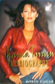 Shania Twain The Biography Eggar Robin