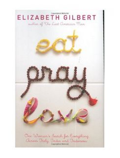 Eat Pray Love Gilbert Elizabeth 0670034711