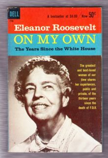 Eleanor Roosevelt on My Own The Years Since The White House 1959