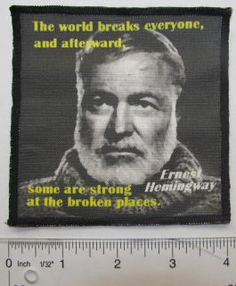 Printed Sew On Patch   ERNEST HEMINGWAY QUOTE 2   Be Strong in your