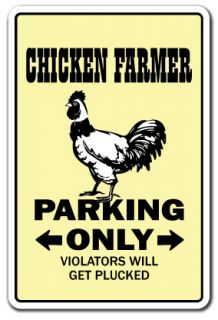 Chicken Farmer Novelty Sign Parking Farm Rancher Eggs Coop Feed Funny