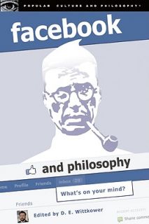 Pgw 9780812696752 Facebook and Philosophy By Wittkower, D. E. (EDT)