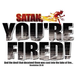  Tshirt Satan Youre Fired Jesus Christian God Bible Faith Saved Lord