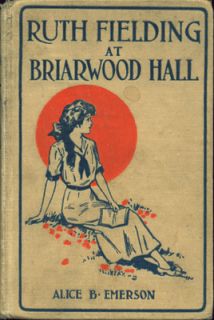 Vintage Girls Series Book Ruth Fielding at Briarwood Hall HC 1913