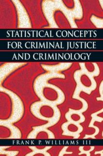  Concepts for Criminal Justice and Criminology by Frank P