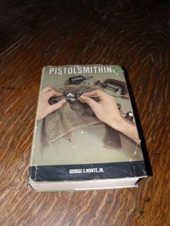 Pistolsmithing by George C Jr Nonte 1974 Hardcover