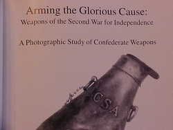 Confederate Civil War Weapons Book Sword Guns Arming The Glorious