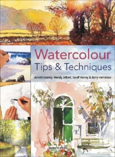 Watercolour Tips and Techniques by Arnold Lowrey, Barry Herniman