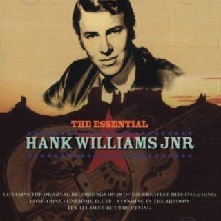 HANK WILLIAMS/HANK W   THE ESSENTIAL HANK WILLIAMS JNR   NEW CD