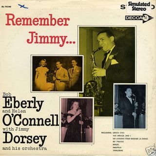 Bob Eberly Helen OConnell Jimmy Dorsey Remember Jimmy