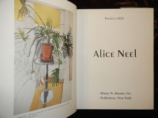 ALICE NEEL. BY PATRICIA HILLS. Harry N. Abrams, Inc. Publishers, New