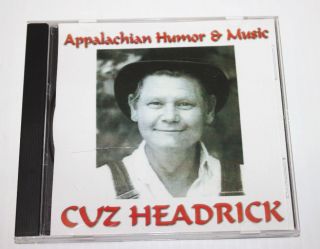 Cuz Headrick Appalachian Humor Music Down The Creek 17 Track Audio CD