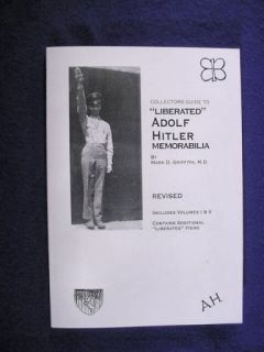  .Collectors Guide to Liberated Adolf Hitler Memorabilia By Griffith