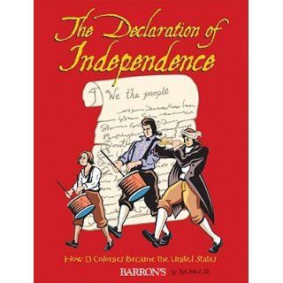 The Declaration of Independence How 13 Colonies Became the United