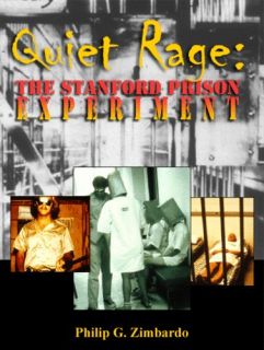 Quiet rage [DVD] the Stanford prison experiment Philip G. Zimbardo