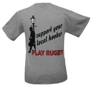 Support your Local Hooker Rugby T Shirt
