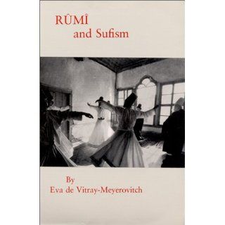Rumi and Sufism Eva De Vitray Meyerovitch 9780942996081 