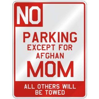 NO  PARKING EXCEPT FOR AFGHAN MOM  PARKING SIGN COUNTRY