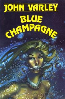 Blue Champagne John Varley 9780441068685 Books