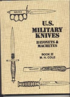Military Knives Bayonets & Machetes (Book III) M. H. Cole