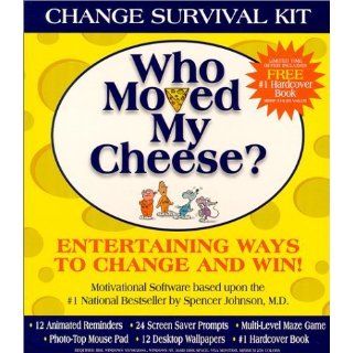 Who Moved My Cheese? Change Survival Kit [CD ROM] Spencer Johnson