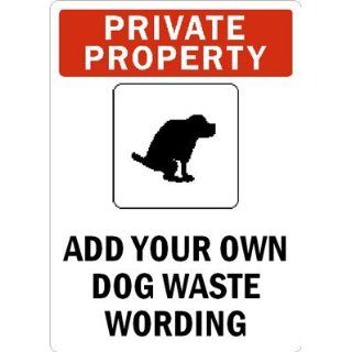 PRIVATE PROPERTYADD YOUR OWN DOG WASTE WORDING Plastic