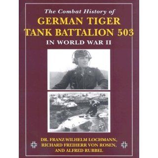 The Combat History of German Tiger Tank Battalion 503 in