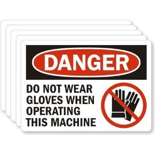 Danger Do Not Wear Gloves When Operating This Machine