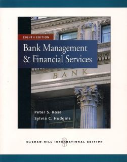 Bank Management and Financial Services 8E Peter s Rose 8th