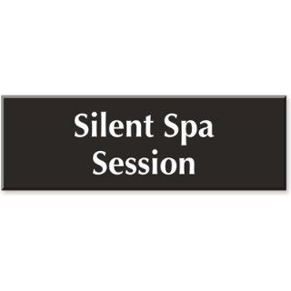 Silent Spa Session Outdoor Engraved Sign, 12 x 4 Office