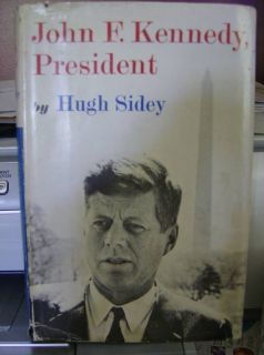 John F Kennedy President Hugh Sidey H Cover Edition 1964 Good
