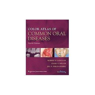 Color Atlas of Common Oral Diseases 4TH EDITION Robert P
