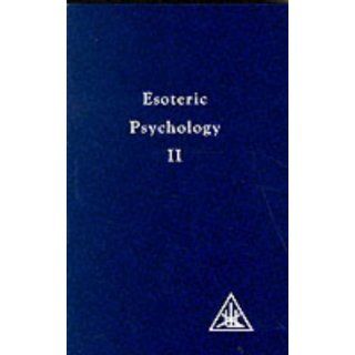 Esoteric Psychology A Treatise on the 7 Rays (A treatise on the seven