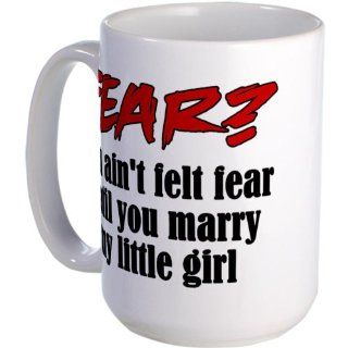 Fear? Marry My Little Girl Large Mug Large Mug by