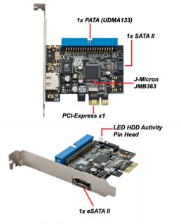 1x IDE PATA 1x eSATA 1x SATA II Software RAID PCI Express Controller