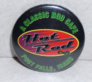 Classic Hot Rod Cafe Post Falls Idaho ID Pin Button
