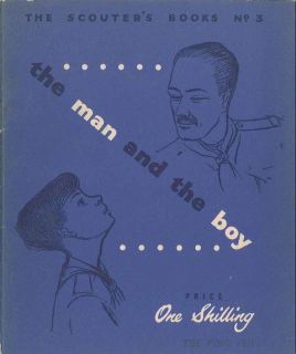  Scout Scouters Book No.3   The Man & The Boy by J. Dudley Pank