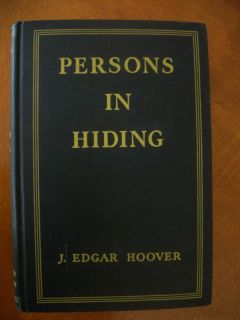 PERSONS IN HIDING by J. Edgar Hoover {AUTOGRAPHED & DATED} Very Nice