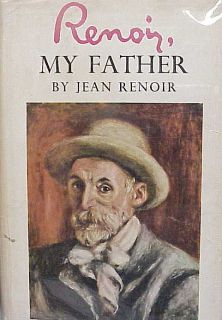 Renoir My Father Jean Renoir