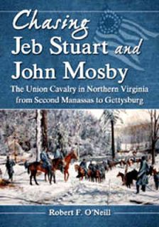  War Cavalry Operations Tactics Chasing Jeb Stuart John Mosby
