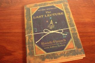 The Last Lecture, Randy Pausch, Jeffrey Zaslow (2008, Hardcover)   1st