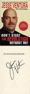 Jesse Ventura Signed Autographed DonT Start The Revolution Without Me