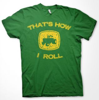 Thats How I Roll Funny John Deere Tractor Shirt Cool Vintage Tshirt