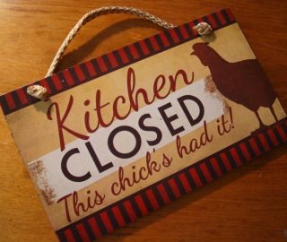 KITCHEN CLOSED THIS CHICKS HAD IT Red Rooster Chicken Country Decor